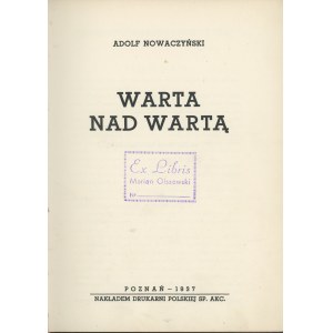 Nowaczyński Adolf - Warta nad Wartą. Poznań 1937 Nakł. Druk Pol. Sp. Akc.
