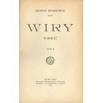 Sienkiewicz Henryk - Wiry. Powieść . T. 1-2. Warszawa 1910 Nakł. Gebethnera i Wolffa.