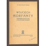 Tobiasz Mieczysław - Wojciech Korfanty. Odrodzenie narodowe i polityczne Śląska. Katowice 1947 Ognisko Spółdzielnia Księgarska.