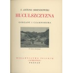 Ossendowski F[erdynand] Antoni - Huculszczyzna. Gorgany i Czarnohora. Poznań [1936] Wyd. Polskie. (R. Wegner).