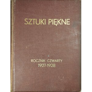 Sztuki Piękne. R. IV. Październik 1927 - wrzesień 1928. Miesięcznik poświęcony architekturze, rzeźbie, malarstwu, grafice i zdobnictwu. Redaktor naczelny Wł. Jarocki. Kraków. Wyd. Pol. Instytutu Sztuk Pięknych.