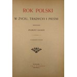 Gloger Zygmunt - Rok polski w życiu, tradycyi i pieśni przedstawił ... Z 40 ryc. Warszawa 1900 Jan Fischer. Wyd. 1.
