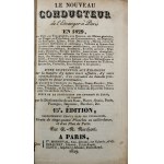 Le Nouveau Conducteur de l`Etranger á Paris en 1829 (...) par F[rançois] M[arie] Marchant. Paris 1829 J. H. Moronval.