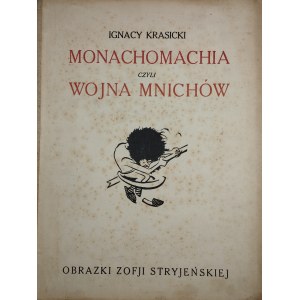 Krasicki Ignacy - Monachomachia czyli wojna mnichów. Ilustrowała Zofja Stryjeńska. Kraków [1921] Nakł. Sp. Wyd. Fala