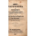 Bonaparte Napoleon- Listy Napoleona do Józefiny podczas pierwszej wyprawy włoskiej, konsulatu i cesarstwa pisane tudzież Listy Józefiny do Napoleona i do Jej córki [Warszawa 1835][tom I-II, współoprawne]