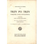 Fredro Aleksander- Trzy po trzy. Pamiętniki z epoki napoleońskiej [piękna oprawa][Warszawa 1917]