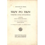 Fredro Aleksander - Trzy po trzy. Erinnerungen aus der napoleonischen Ära [schöner Einband][Warschau 1917].