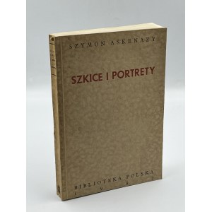 Askenazy Szymon- Szkice i portrety[wydanie pośmiertne] [Warszawa 1937]