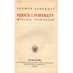 Askenazy Szymon- Szkice i portrety[posthume Ausgabe] [Warschau 1937].