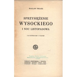 Tokarz Wacław -Sprzysiężenie Wysockiego i noc listopadowa [Krakau 1925].