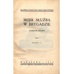 Składkowski Slawoj Felicjan- Moja służba w Brygadzie-pamiętnik polowy[tom.I-II,komplet][Warschau 1935].