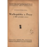 Wieliczka Zygmunt- Wielkopolska a Prusy w dobie powstania 1918/19[Poznań 1932]