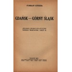 Kutrzeba Stanisław- Gdańsk- Górny Śląsk. Polskie prawo polityczne według traktatów [Kraków 1923]