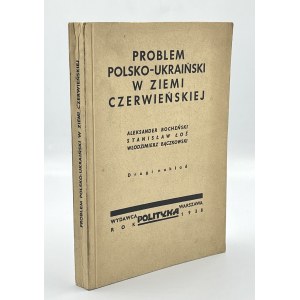 The Polish-Ukrainian Problem in the Czerwieńska Land - Aleksander Bocheński, Stanisław Łoś, Włodzimierz Bączkowski [Warsaw 1938].