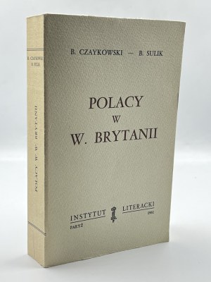 Czaykowski Bohdan, Sulik Bolesław- Polacy w Wielkiej Brytanii [wydanie pierwsze, Paryż 1961]