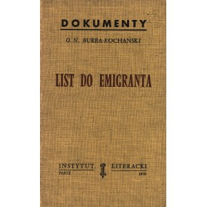 Goskrzynski Edward alias O.N. Burba- Kochanski- Letter to an Emigrant [1970].