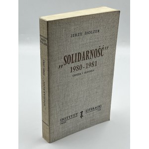 Holzer Jerzy- , Solidarnosć 1980-1981: Genesis and History [Literary Institute Paris].