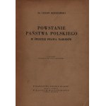 Berezowski Cezary- Powstanie Państwa Polskiego w świetle prawa narodów [Warszawa 1934]