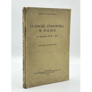 Wasiutyński Bohdan- Ludność żydowska w Polsce w wiekach XIX I XX.Studjum statystyczne [Warschau 1930].