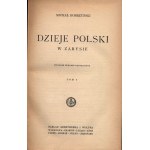 Bobrzyński Michał- Dzieje Polski w zarysie [vol.1-3, komplet][Warschau 1927-1931].