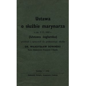 Ustawa o służbie marynarza z dn. 2 VI.1902 r.(Ustawa żeglarska)[Londyn 1942]