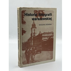 Żdarski Wacław- Geschichte der Warschauer Fotografie [Erstausgabe] [geringe Auflage].