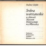 Lileyko Halina- Warschauer Silber in der Sammlung des Historischen Museums von Warschau[erste Ausgabe][Warschau 1979].