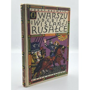 Głowacki Jerzy - O Warszu z Dębicy i wiślanej rusałce [illustriert von Michał Bylina](Legende der Gründung Warschaus)