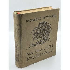 Tetmajer Kazimierz- Na skalnem Podhalu [Jubiläumsausgabe] [künstlerische Bearbeitung durch Leon Wyczółkowski].