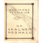 Tetmajer Kazimierz- Na skalnem Podhalu [Jubiläumsausgabe] [künstlerische Bearbeitung durch Leon Wyczółkowski].