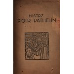 Meister Piotr Pathelin [dekoriert mit Zeichnungen von Tadeusz Potworowski][Erstausgabe, 1938].