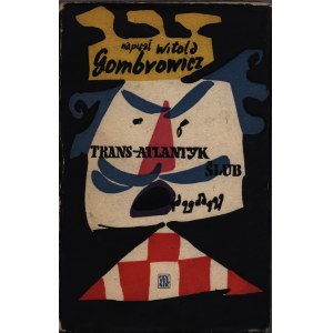 Gombrowicz Witold- Trans-Atlantic, Wedding (elabor.graf.Jan Młodożeniec) [First national edition 1957].