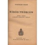 Pigoń Stanisław- Among the creators. Studies and sketches from the history of literature and education[Krakow 1947].