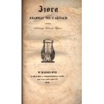 Odyniec Antoni Edward- Izora. Drama in 3 Akten. [Erste Ausgabe][Warschau 1829].