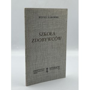 Sułkowski Witold- Szkoła zdobywców [wydanie pierwsze][Paryż 1976]