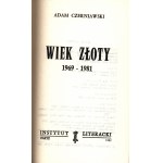 Czerniawski Adam - Wiek złoty 1969- 1981 [wydanie pierwsze, Paryż 1982]