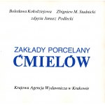 Kołodziejowa Bolesława, Stadnicki Zbigniew- Zakłady Porcelany Ćmielów [Kraków 1986]