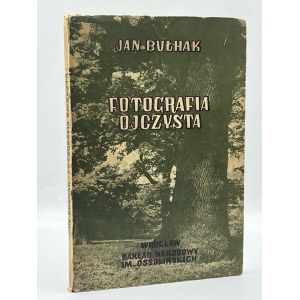 Bułhak Jan- Fotografia ojczysta. Rzecz o uspołecznieniu fotografii [wydanie pierwsze][Wrocław 1951]