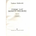 Kalkowski Tadeusz - Tausend Jahre polnische Münzprägung [Numismatik] [Krakau 1981].