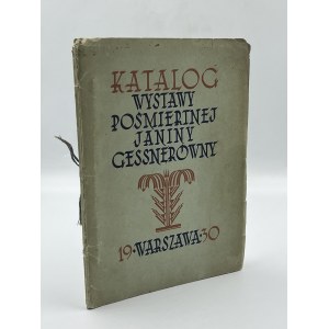 Katalog wystawy pośmiertnej Janiny Gessnerówny [oprac.graf St.O.Chrostowski][Warszawa 1930]