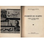 Lepecki Mieczyslaw- Journey to Egypt. Impressions from a trip, made in 1932 with Marshal Pilsudski[Warsaw 1933].