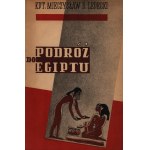 Lepecki Mieczysław- Podróż do Egiptu. Wrażenia z podróży, odbytej w roku 1932 z Marszałkiem Piłsudskim[Warszawa 1933]