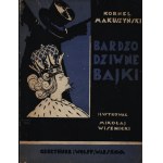 Makuszyński Koronel- Bardzo dziwne bajki [ilustracje Mikołaj Wisznicki](rzadkie)