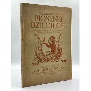 Rogoszówna Zofja -Children's songs. Music against folk motifs written by S.Colonna Walewski [illustrations by E.Bartłomiejczyk](beautiful condition)
