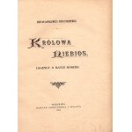 3., Gawlewicz Maryan, Stachiewicz Piotr - Królowa Niebios. Legendy ludowe o Matce Boskiej. [oprawa Pugeta][wydanie pierwsze,1894]