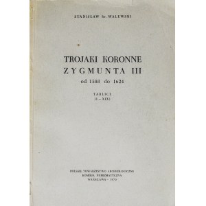 S. Walewski, Trojaki koronne Zygmunta III Wazy, reprint