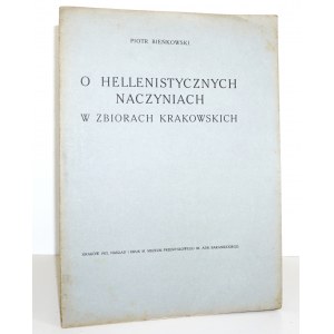 Bieńkowski P., O HELLENISTYCZNYCH NACZYNIACH w zbiorach krakowsich, 1922