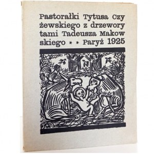 Czyżewski T., PASTORAŁKI, 1925 [oryginał] drzeworyty Makowski