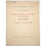 Dobrowolski T. [Eintrag des Autors], ŚLĄSKA RZEBA LUDOWA W DRZEWIE, 1930