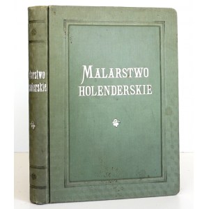 Macfall H., MALARSTWO HOLENDERSKIE, 1913 [oprawa]